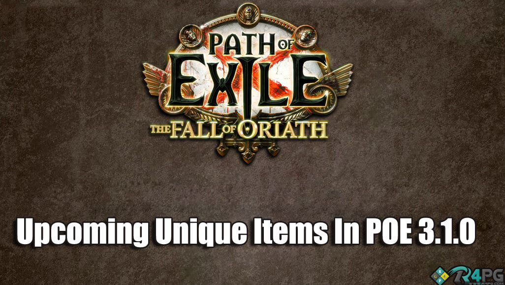 Upcoming Unique Items In Path Of Exile 3.1.0